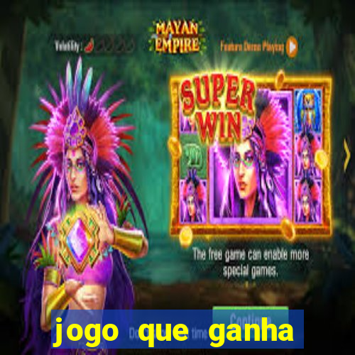 jogo que ganha dinheiro sem colocar dinheiro